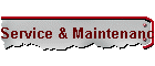 Service & Maintenance